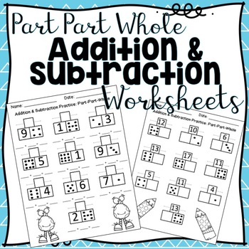 Addition & Subtraction Printables {Part-Part-Whole Worksheets}