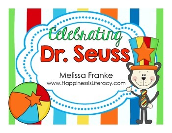 Celebrating Dr. Seuss: Math and Literacy for... by Melissa Franke ...