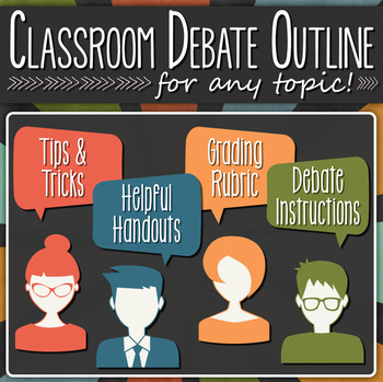 Classroom Debate Outline: How to organize a friendly class debate on ANY topic!
