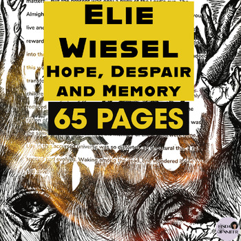 Elie Wiesel: Hope, Despair and Memory
