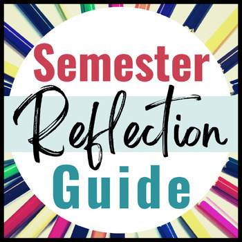 End of Semester Reflection Guide, Goal Setting, and Metacognition FREEBIE