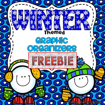 FREEBIE Sample of Graphic Organizers for Reading, Winter by Eugenia's Learning Tools