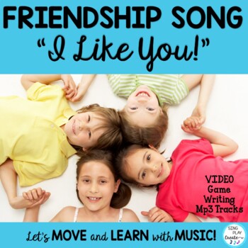 FRIENDSHIP SONG "I Like You" *GAME*MP3 *PRINTABLES *WRITING