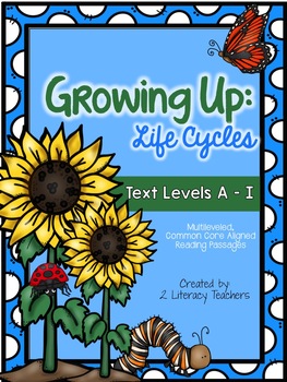 Life Cycles: CCSS Aligned Leveled Reading Passages and Activities by 2 Literacy Teachers