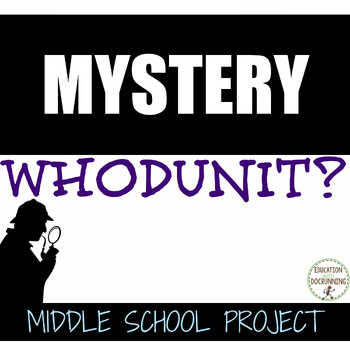 Middle School ELA Mystery Unit for Middle Schoolers - WhoDunIt? (CCSS)