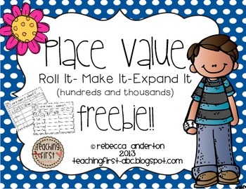 Place Value Hundreds and Thousands Freebie! Roll it! Make 