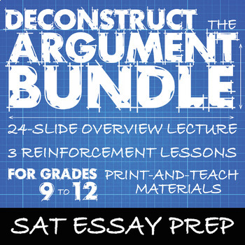 SAT Essay Prep BUNDLE, Deconstruct the Argument, Rhetorical Tools & S.A.T. Essay