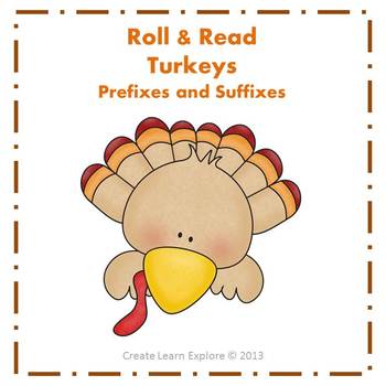 Prefixes and Suffixes Roll and Read Word Game Turkeys