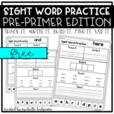 Sight Word Practice PRE-PRIMER (Trace it. Write it. Build 