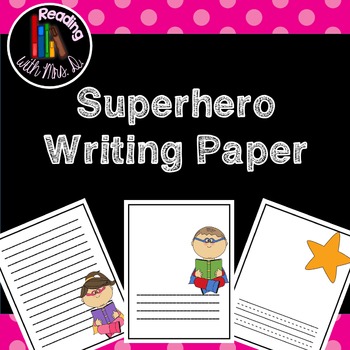 Superhero Writing Paper (Journals)