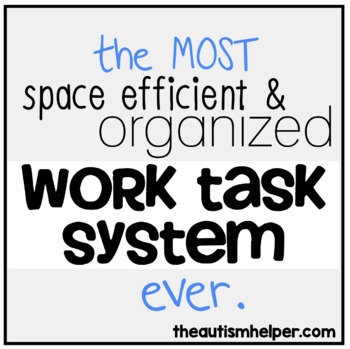The MOST Space Efficient & Organized Work Task System for a Special Ed Classroom