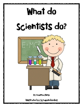 What Do Scientists Do? by Deanna Jump | Teachers Pay Teachers