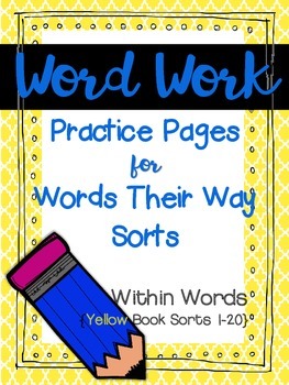 Word Work Pages for Words Their Way {Within Words: Yellow Book Sorts 1-20} by Polka Dotted Pencils